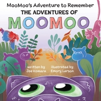 The Adventures of MOOMOO: MooMoo’s Adventure to Remember B0DT6XYKRC Book Cover