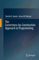 The Correctness-by-Construction Approach to Programming 364227918X Book Cover