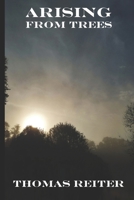 Arising From Trees 1734566744 Book Cover