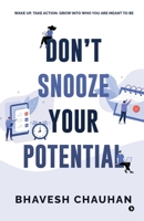 Don't Snooze Your Potential B0FHKB8MJ9 Book Cover