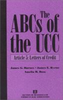 The ABCs of the UCC: Article 5: Letters of Credit 1570733783 Book Cover