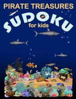 Pirate Treasures Sudoku For Kids: Easy Sudoku Games For Children To Play 1081377054 Book Cover