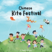 Chinese Kite Festival: A Chine Tradition Kid Series B0BSJ9JY1H Book Cover