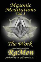 Masonic Meditations vol 3: The Work 0985665793 Book Cover