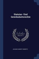 Statutar- Und Gewohnheitsrechte 1377259889 Book Cover