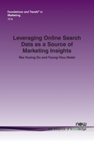 Leveraging Online Search Data as a Source of Marketing Insights (Foundations and Trends 1638282625 Book Cover