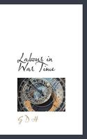 Labour in War Time 1022095390 Book Cover