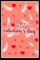 Happy Valentine's Day: notebook best gift idea for girlfriend or boyfriend, What I Love about You 1676187006 Book Cover