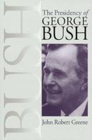 The Presidency of George Bush 0700620796 Book Cover