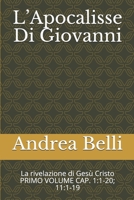 L'Apocalisse Di Giovanni: La rivelazione di Ges� Cristo B087L6Q1K1 Book Cover