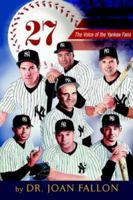 27: The Voice of the Yankee Fans 1425702287 Book Cover