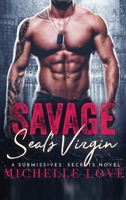 Savage SEAL's Virgin: A Military Romance 1548621714 Book Cover