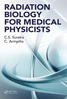 Radiation Biology for Medical Physicists 1498765890 Book Cover