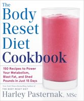 The Body Reset Diet Cookbook: 150 Recipes To Power Your Metabolism;blast Fat;and Shed Pounds I 0143190865 Book Cover
