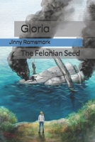 Gloria: The Felonian Seed B0858SMV9M Book Cover