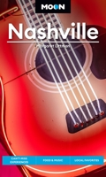 Moon Nashville: Can’t-Miss Experiences, Food  Music, Local Favorites 1640496238 Book Cover