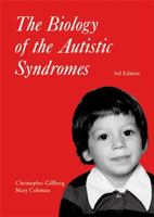 The Biology of the Autistic Syndromes (Clinics in Developmental Medicine (Mac Keith Press)) 1898683220 Book Cover