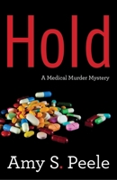 Hold: A Medical Mystery 1647422450 Book Cover