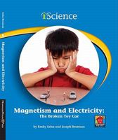 Magnetism and Electricity: The Broken Toy Car 1599534150 Book Cover