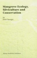 Mangrove Ecology, Silviculture and Conservation 1402006861 Book Cover