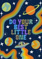 Do Your Best Little One, Kids Planner 1763898636 Book Cover