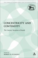 Concentricity and Continuity: The Literary Structure of Isaiah 0567639525 Book Cover