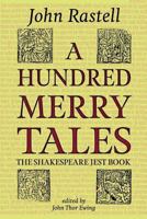 A Hundred Merry Tales: The Shakespeare Jest Book 1910075086 Book Cover