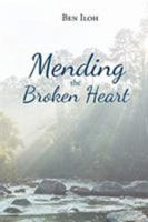 Mending the Broken Heart 1642999652 Book Cover