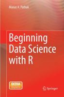Beginning Data Science with R 3319374737 Book Cover