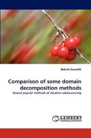 Comparison of some domain decomposition methods: Several popular methods of iterative substructuring 3838340310 Book Cover