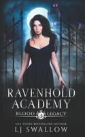 Ravenhold Academy: Blood Legacy (Ravenhold Supernatural Reform Academy) B0F25WB7H3 Book Cover