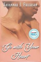 Go with Your Heart 1530627648 Book Cover