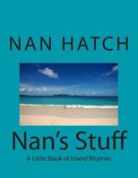 Nan's Stuff: Poems by Nan Hatch 1492253022 Book Cover