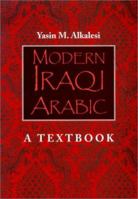 Modern Iraqi Arabic with MP3 Files: A Textbook 087840788X Book Cover