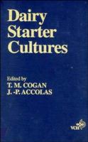 Dairy Starter Cultures (Food Science and Technology) 0471185841 Book Cover
