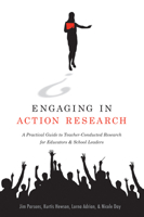 Engaging in Action Research: A Practical Guide to Teacher-Conducted Research for Educators and School Leaders 1550594494 Book Cover