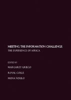 Meeting the Information Challenge: The Experience of Africa 1847180108 Book Cover