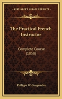 The Practical French Instructor: Complete Course 110436607X Book Cover