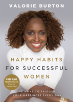 Happy Habits for Successful Women: 13 Ways to Trigger Your Happiness Every Day 0736990364 Book Cover