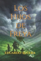 Los Hijos de Freya : Mequinsa un Continente Dominado Por Los Dioses 1729401368 Book Cover