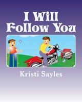 I Will Follow You 1508939632 Book Cover