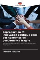 Coproduction et innovation politique dans des contextes de gouvernance fragile (French Edition) 6209515568 Book Cover