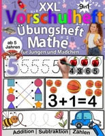 XXL Vorschule Übungsheft Mathe: Spielerisch Zählen, Formen und erstes Rechnen lernen für Kinder ab 5 Jahren (German Edition) B0G48FQD2M Book Cover