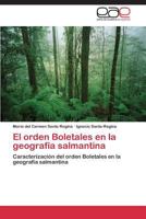 El Orden Boletales En La Geografia Salmantina 3848453320 Book Cover