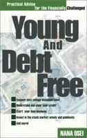 Young and Debt Free: Practical Advice for the Financially Challenged 097616311X Book Cover