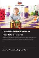 Coordination oeil-main et résultats scolaires 6209212573 Book Cover