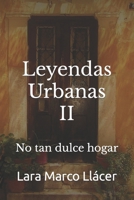 Leyendas Urbanas II: No tan dulce hogar B09YTWWPQP Book Cover