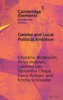 Gender and Local Political Ambition (Elements in Gender and Politics) 1009753355 Book Cover