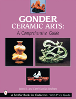 Gonder Ceramic Arts a Comprehensive Guide (Schiffer Book for Collectors) 0764313231 Book Cover