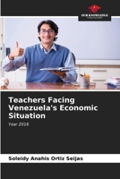 Teachers Facing Venezuela's Economic Situation 6206654338 Book Cover